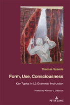 Thomas Szende - Form, Use, Consciousness