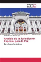 Weimar Lopez, Cristia Quiroz, Cristian Quiroz - Análisis de la Jurisdicción Especial para la Paz