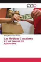 Stefany Tatiana López Sánchez - Las Medidas Cautelares en los Juicios de Alimentos