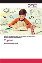 Carlos Al Paragua Macuri, Carlos Alberto Paragua Macuri, Melissa Gabriela Paragua Macuri, Meleci Paragua Morales, Melecio Paragua Morales - Yupana