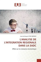 Louis de Berquin EYIKE MBONGO - L'ANALYSE DE L'INTEGRATION REGIONALE DANS LA SADC