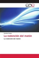 Carmine Gorga - La redención del matón