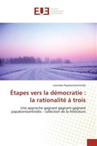 Leonidas Papakonstantinidis - Étapes vers la démocratie : la rationalité à trois