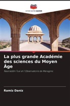 Ramiz Daniz - La plus grande Académie des sciences du Moyen Âge