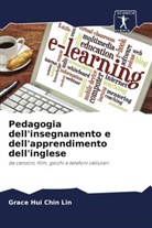 Grace Hui Chin Lin - Pedagogia dell'insegnamento e dell'apprendimento dell'inglese