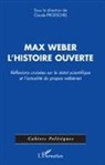 Claude Proeschel - Max Weber, l'histoire ouverte
