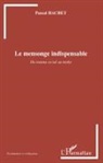 Pascal Hachet - Le mensonge indispensable