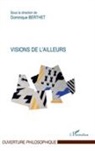 Dominique Berthet - Visions de l'ailleurs