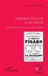 Romuald Feret - Théâtre et pouvoir au XIXe siècle