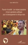 Essè Amouzou - Pouvoir et société: Les masses populaires et leurs aspirations politiques pour le développement en Afrique noire