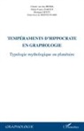 Claude van den Broek, Marie-Franc Darcet, Marie-France Darcet, Geneviev De Monteynard, Genevieve de Monteynard, Monique Genty... - Tempéraments d'Hippocrate en graphologie