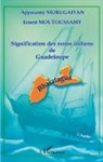 Ernest Moutoussamy, Appasamy Murugaiyan - Signification des noms indiens de Guadeloupe