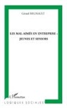 Gérard Regnault - Les mal-aimés en entreprise : jeunes et seniors