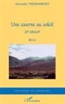 Alexandre Tikhomiroff - Une caserne au soleil