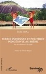 Emilie Stoll - Terres indiennes et politique indigéniste au Brésil