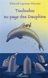 Edmond Lapompe-Paironne - Touloulou au pays des dauphins