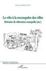Nicolas Pressicaud - Le vélo à la reconquête des villes