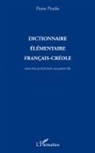 Pierre Pinalie - Dictionnaire élémentaire français-créole