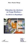 Nkere Ntanda Nkingi - Educations des électeurs au Congo-Kinshasa : un défi de la République