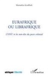 Mamadou Koulibaly - Eurafrique ou Librafrique