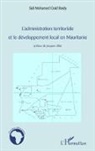 Sidi Mohamed Ould Beidy - L'administration territoriale et le développement local en Mauritanie