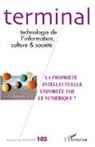 Collectif - La propriété intellectuelle emportée par le numérique ?