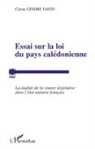 Carine Gindre David - Essai sur la loi du pays calédonienne