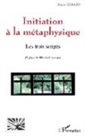 Bruno Bérard - Initiation à la métaphysique