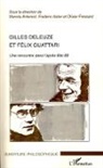 Mano Antonioli, Manola Antonioli, ANTONIOLI MANOLA, Frédéri Astier, Frédéric Astier, Olivie Fressard... - Gilles Deleuze et Félix Guattari