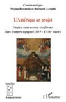 Nejma Kermele, Bernar Lavalle, Bernard Lavalle - L'Amérique en projet