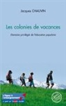 Jacques Chauvin - Les colonies de vacances