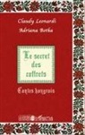 Adrian Botka, Adriana Botka, Claud Leonardi, Claudy Leonardi - Le secret des coffrets