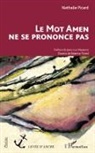 Nathalie Picard - Le mot Amen ne se prononce pas