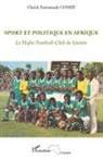Cheikh Fantamady Conde - Sport et politique en Afrique