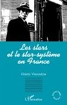 Ginette Vincendeau - Les stars et le star-système en France