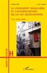 Elsbeth Kalff - Le logement insalubre et l'hygiénisation de la vie quotidienne