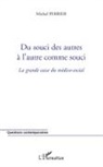 Michel Perrier - Du souci des autres à l'autre comme souci