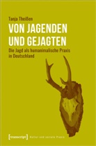 Tanja Theißen - Von Jagenden und Gejagten
