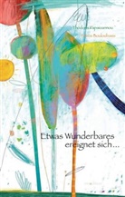 Petros Bouloubasis, Thodoris Papaioannou, Petros Bouloubasis - Etwas Wunderbares ereignet sich...