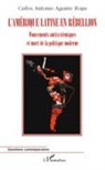 Carlos Antonio Aguirre Rojas - L'Amérique Latine en rébellion