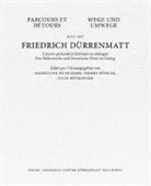 Friedrich Dürrenmatt, Madeleine Betschart, Pierre Bühler, Julia Röthinger - Wege und Umwege mit Friedrich Dürrenmatt Band 1, 2 und 3 im Schuber