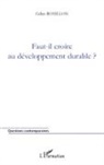 Gilles Rotillon - Faut-il croire au développement durable ?