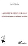 Patrick Mathieu - La double tradition de l'argot
