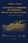 Pedro A. Palma - LA POLÍTICA CAMBIARIA EN VENEZUELA