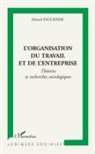Marcel Faulkner - L'organisation du travail et de l'entreprise