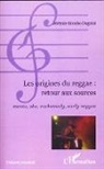 Jérémie Kroubo Dagnini - Les origines du reggae : retour aux sources