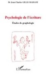 Jean-Charles Gille-Maisani - Psychologie de l'écriture
