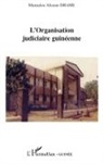 Mamadou Alioune Drame - L'organisation judiciaire guinéenne