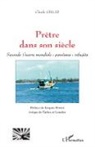 Claude Gilles - Prêtre dans son siècle