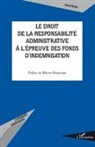 Alexis Frank - Le droit de la responsabilité administrative à l'épreuve des fonds d'indemnisation